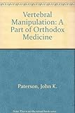 Vertebral manipulation : a part of orthodox medicine