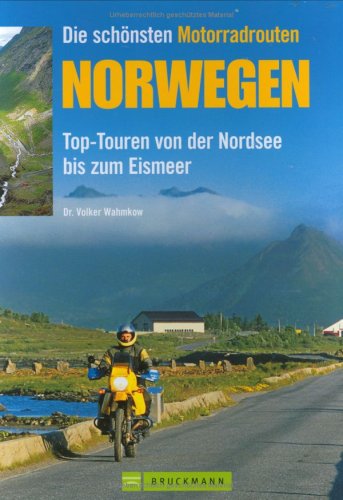 City Travel Guides Discounted  Bücher : Die schönsten Motorradrouten Norwegen: Top-Touren von der Nordsee bis zum Eismeer