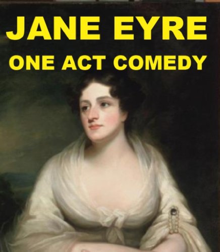 Jane Eyre - One Act Comedy