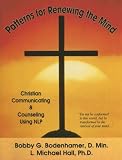 Patterns for Renewing the Mind
 Christian Communicating and Counseling Using NLP and Neuro-Semantics,
Bobby G. Bodenhamer