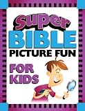 Super Bible Picture Fun for Kids (Super Bible Activity Books)