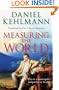 Measuring the World: A Novel