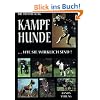 Kampfhunde...wie sie wirklich sind: Print on Demand- Ausgabe (DIN A 4- Format, weicher Einband, durchg. farbig) der Originalausgabe von 1999