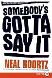Somebody`s Gotta Say It LP