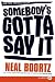 Somebody's Gotta Say It LP