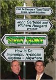 Street-Trance: How to Do Impromtu Hypnosis Anytime and Anyplace