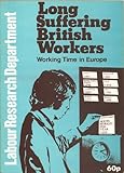 Long suffering British workers : working time in Europe