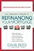 An Insider's Guide to Refinancing Your Mortgage: Money-Saving Secrets You Need to Know