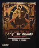 Early Christianity: A Brief History