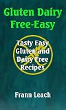 Gluten Dairy Free-Easy – Tasty Easy Gluten and Dairy Free Recipes