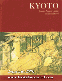 Kyoto:  Japan's Ancient Capital