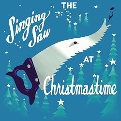 Julian Koster - The Singing Saw at Christmas Time