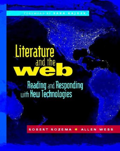 Literature and the Web: Reading and Responding with New Technologies