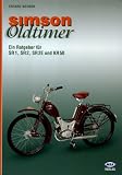Simson - Oldtimer - Ein Ratgeber f&uuml;r SR1, SR2, SR2E, KR50 - Erhard Werner