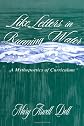 Like Letters in Running Water: A Mythopoetics of Curriculum (Studies in Curriculum Theory Series)