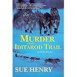 murder on the iditarod trail alaska mysteries