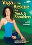 Yoga to the Rescue for Neck & Shoulders