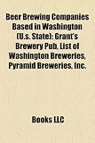 Beer Brewing Companies Based in Washington (U.S. State): Grant's Brewery Pub, List of Washington Breweries, Pyramid Breweries, Inc.
