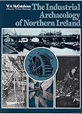 The industrial archaeology of Northern Ireland