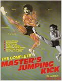 The Complete Master's Jumping Kick