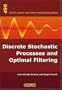 Discrete Stochastic Processes and Optimal Filtering (ISTE)