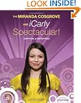 The Miranda Cosgrove and iCarly Spect...