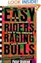 Easy Riders, Raging Bulls: How the Sex-Drugs-and-Rock 'N' Roll Generation Saved Hollywood