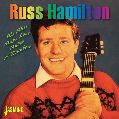 Russ Hamilton - We Will Make Love Under A Rainbow [original Recordings Remastered] - Zortam Music
