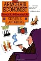 The Armchair Economist: Economics and Everyday Life