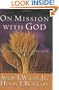 On Mission with God: Living God's Purpose for His Glory