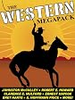 The Western Megapack: 25 Classic Western Stories