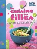 Revue Fleurus  / La cuisine des filles : Tome 2, Saveurs du monde entier