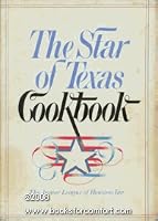 The Star of Texas Cookbook
