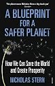 A Blueprint for a Safer Planet: How We Can Save the World and Create Prosperity: How We Can Save Our World