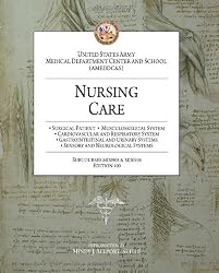 Nursing Care: Surgical Patient, Musculoskeletal System, Cardiovascular and Respiratory System, Gastrointestinal and Urinary Systems, Sensory and Neurological Systems