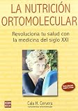 Nutrición ortomolecular, la: Revoluciona tu salud con la medicina del siglo xxi. (Alternativas)
