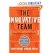 The Innovative Team: Unleashing Creative Potential for Breakthrough Results