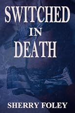 Switched in Death