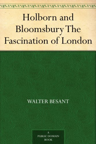 Holborn and Bloomsbury The Fascination of London