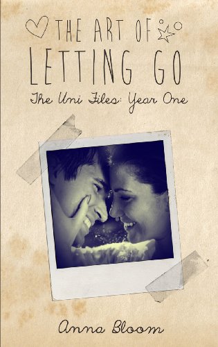 The Art of Letting Go (The Uni Files) by Anna Bloom The Art of Letting Go (The Uni Files) by Anna Bloom