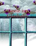 Produkt-Bild: Seele im Glashaus