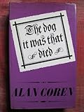 The dog it was that died