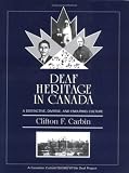 Deaf Heritage in Canada: A Distinctive, Diverse, and Enduring Culture
