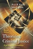 Theorizing Criminal Justice: Eight Essential Orientations