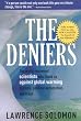 The Deniers: The World-Renowned Scientists Who Stood Up Against Global Warming Hysteria, Politcal Persecution, and Fraud
