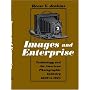 Images and Enterprise: Technology and the American Photographic Industry, 1839-1925 (Johns Hopkins Studies in the History of Technology)