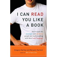 I Can Read You Like a Book by Gregory Hartley and Maryann Karinch