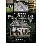 A history of death and burial in Northamptonshire