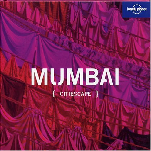 City Travel Guides Discounted  Books : Lonely Planet Citiescape Mumbai (Lonely Planet Citiescape. Mumbai)