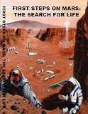 First Steps on Mars: The Search For Life First Steps on Mars: The Search For Life